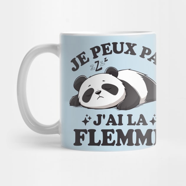 Funny "Je Peux Pas, J’ai La Flemme" Lazy Panda Design by AZEERTEE